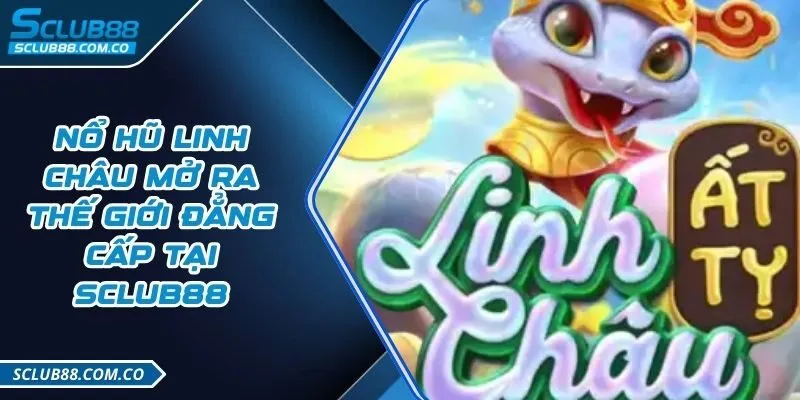 Nổ hũ linh châu